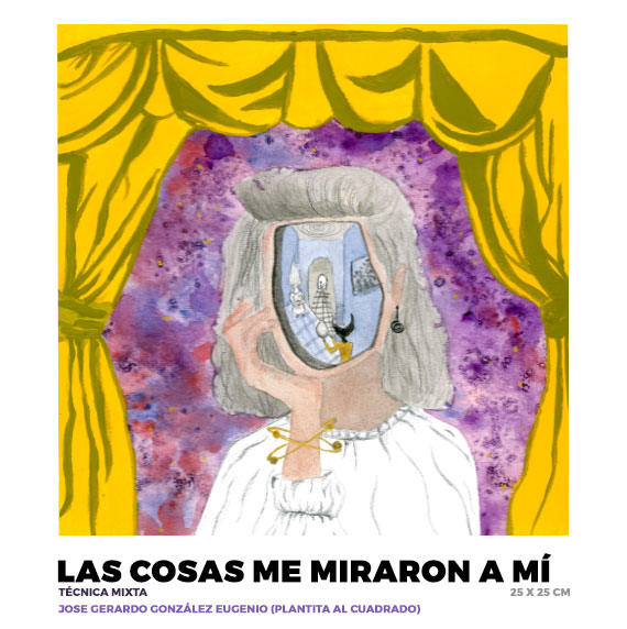 Las cosas me miraron a mí, Jose Gerardo González Eugenio