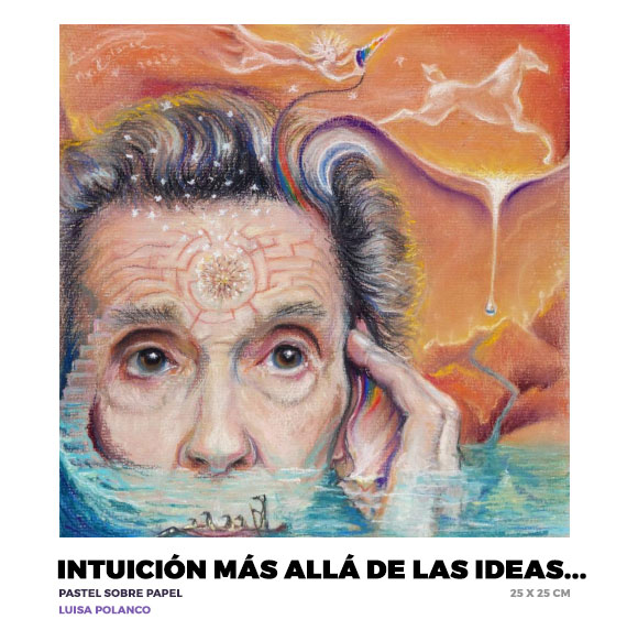 Intuición más allá de las ideas..., Luisa Polanco