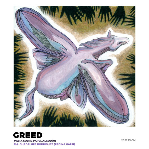 Greed, Ma. Guadalupe Rodríguez (Regina Gâtsi)